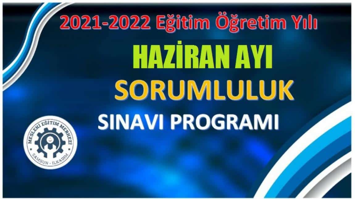 HAZİRAN AYI SORUMLULUK SINAV PROGRAMI