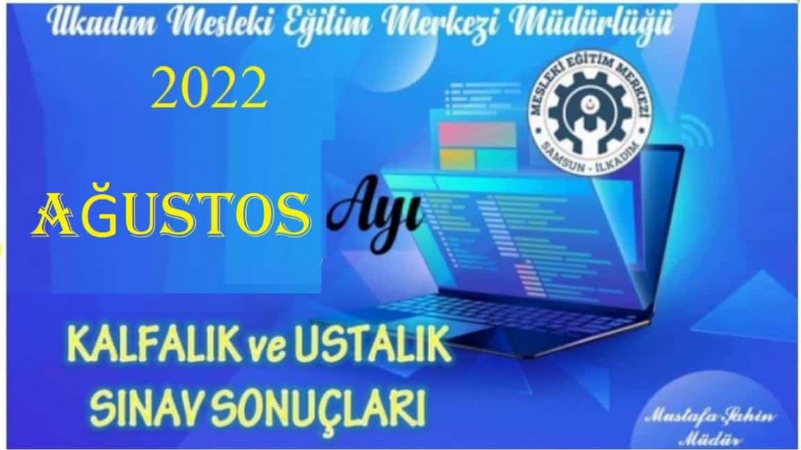 2022 Ağustos Ayı Kalfalık ve Ustalık Sınav Sonuçları