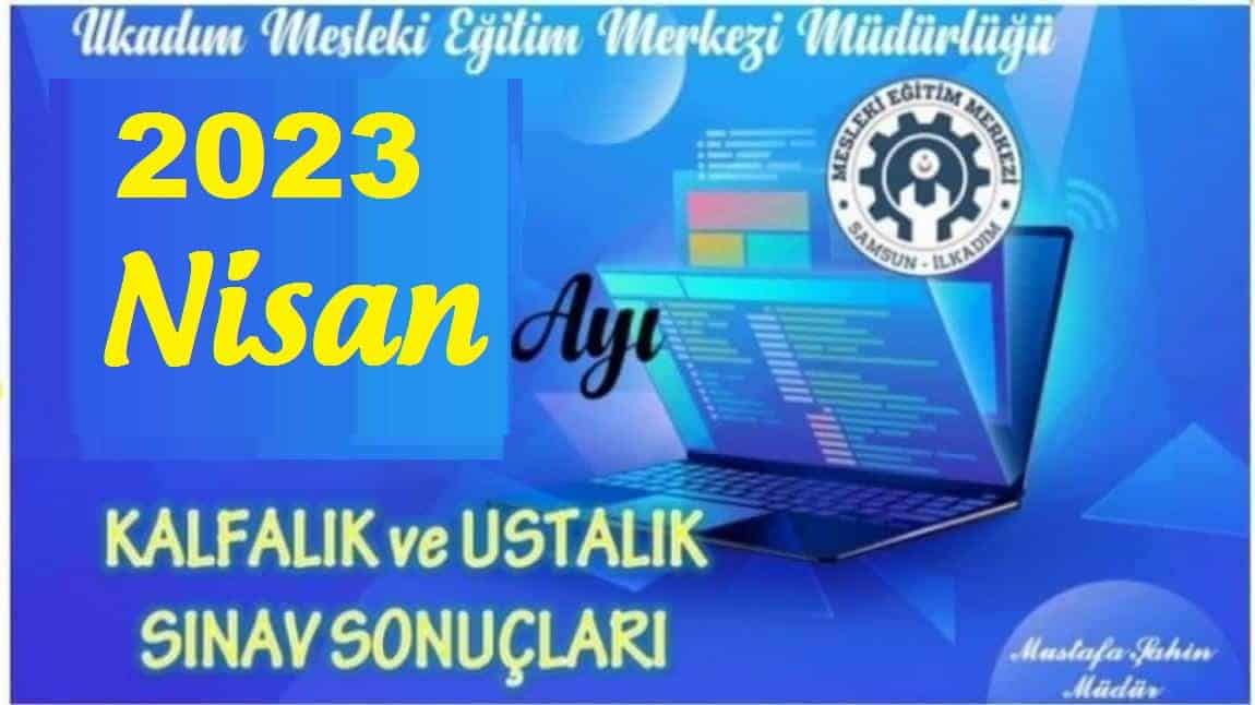 2023 Nisan Ayı Kalfalık ve Ustalık Sınav Sonuçları